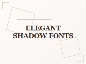 Elegant Shadow Fonts for High-End Fashion Logos