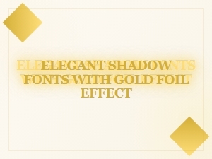 Elegant Shadow Fonts with Gold Foil Effect