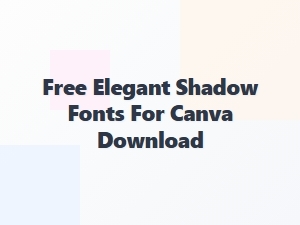 Free Elegant Shadow Fonts for Canva