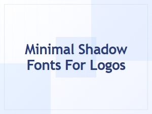 Minimal Shadow Fonts for Clean Logo Design